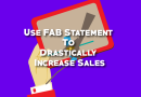 Understand FAB Statement and Its Use in Sales and Marketing